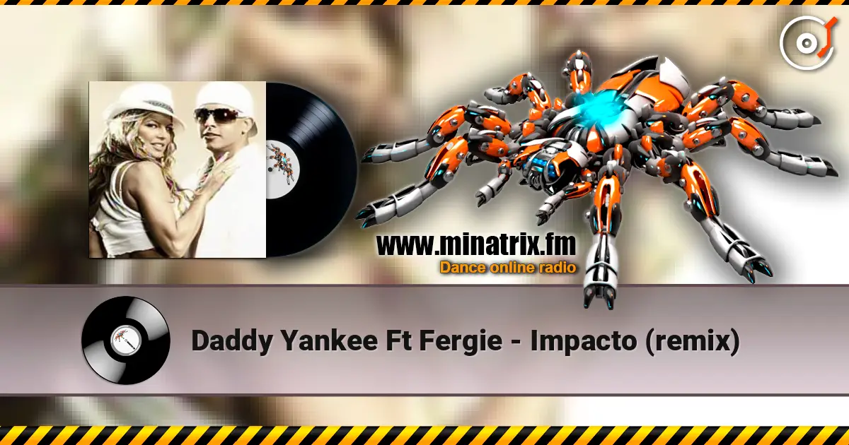 Daddy Yankee Ft Fergie - Impacto (remix) ������� ���������