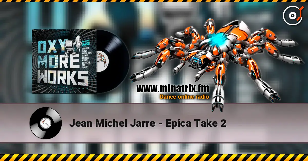 Jean Michel Jarre - Epica Take 2 слухати онлайн у високій якості | Minatrix.FM