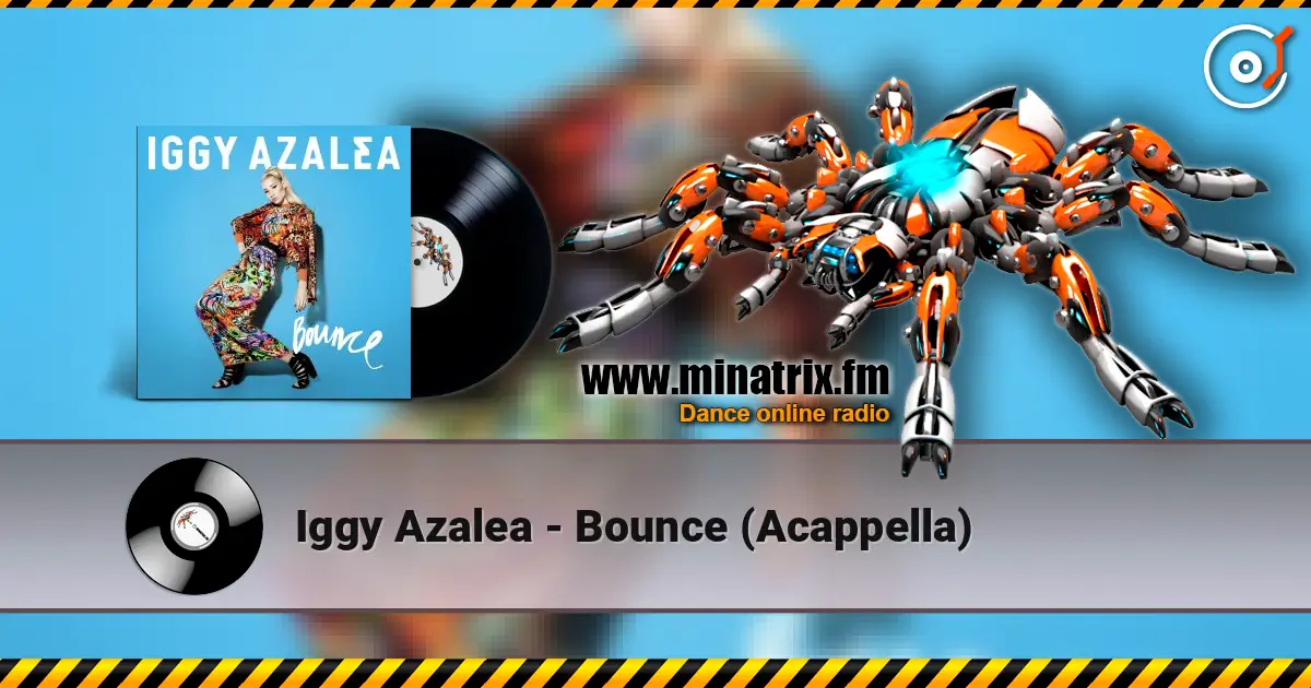 Iggy Azalea - Bounce (Acappella) ������� ���������