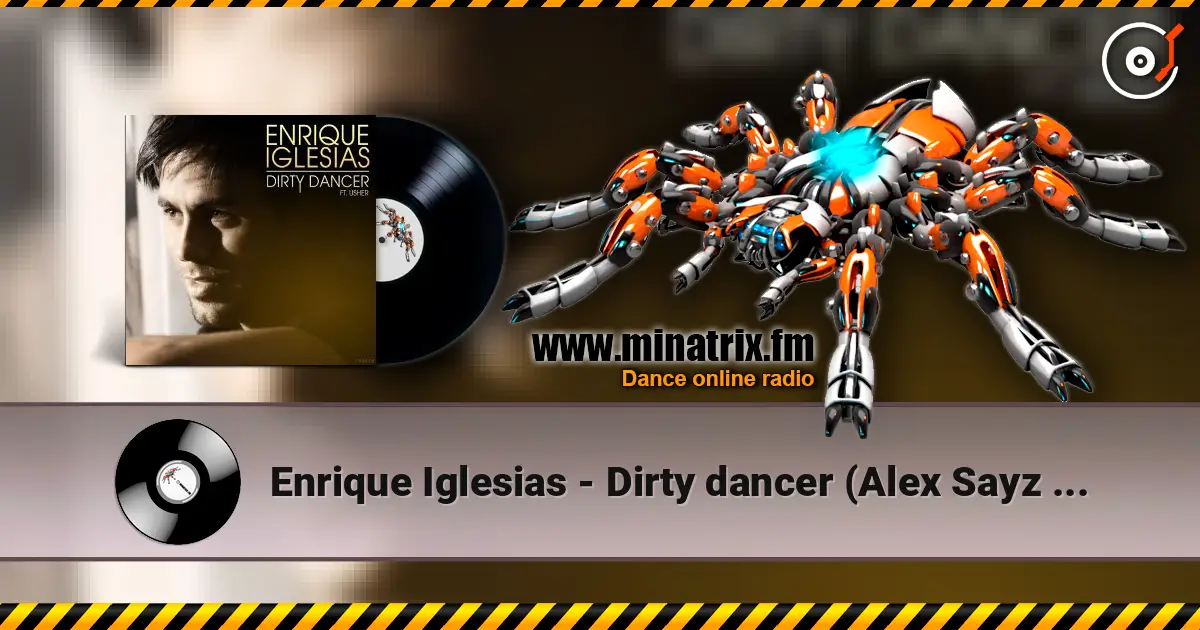 Enrique Iglesias - Dirty dancer (Alex Sayz no rap remix) слухати онлайн у високій якості | Minatrix.FM
