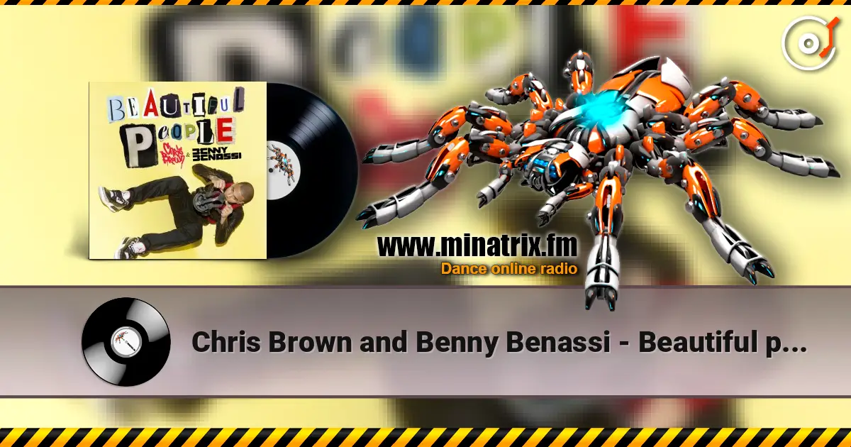 Chris Brown and Benny Benassi - Beautiful people (club mix) слухати онлайн у високій якості | Minatrix.FM