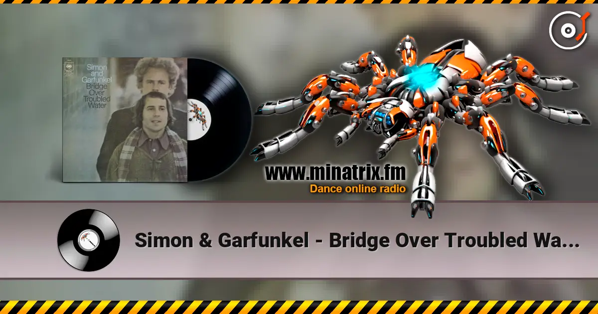 Simon & Garfunkel - Bridge Over Troubled Water ������� ���������