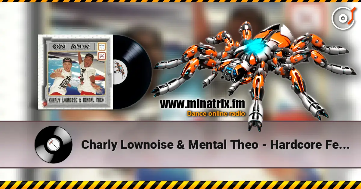 Charly Lownoise & Mental Theo - Hardcore Feelings ������� ���������