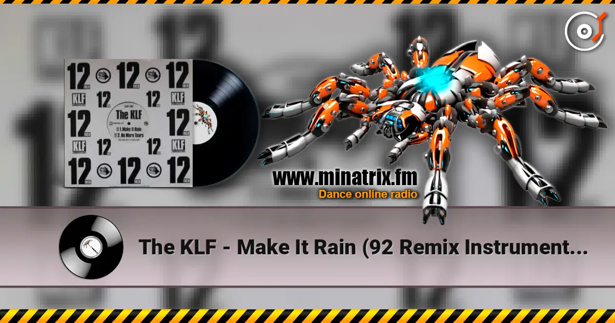 The KLF - Make It Rain (92 Remix Instrumental) слухати онлайн у високій якості | Minatrix.FM