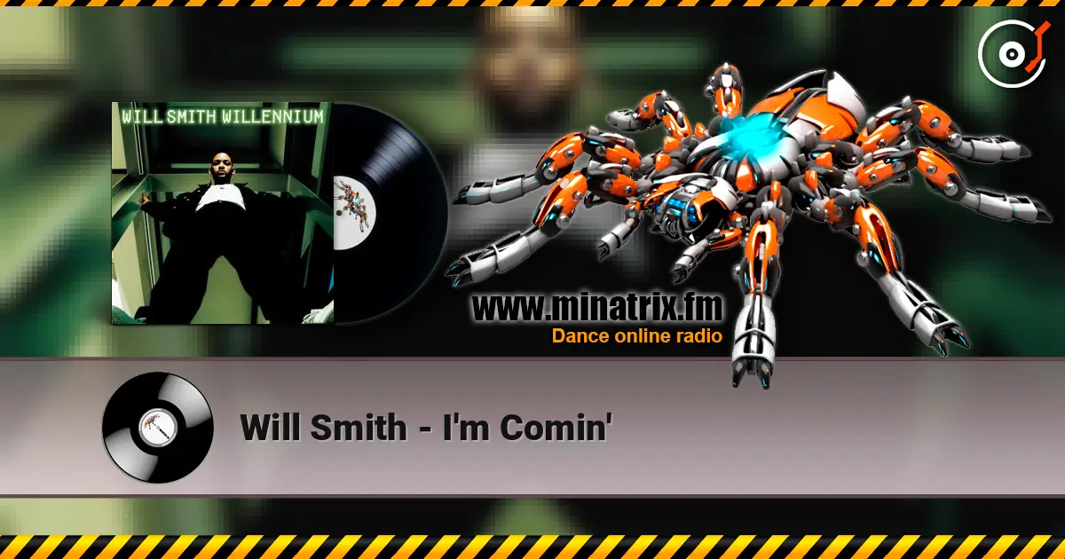 Will Smith - I'm Comin' слухати онлайн у високій якості | Minatrix.FM