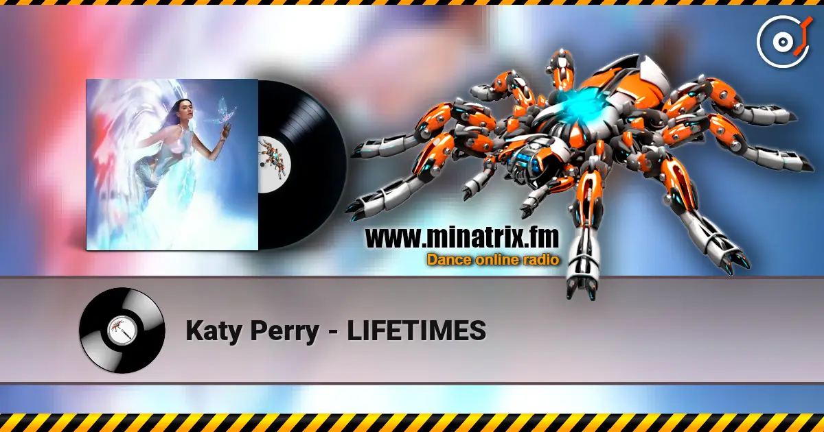 Katy Perry - LIFETIMES слухати онлайн у високій якості | Minatrix.FM