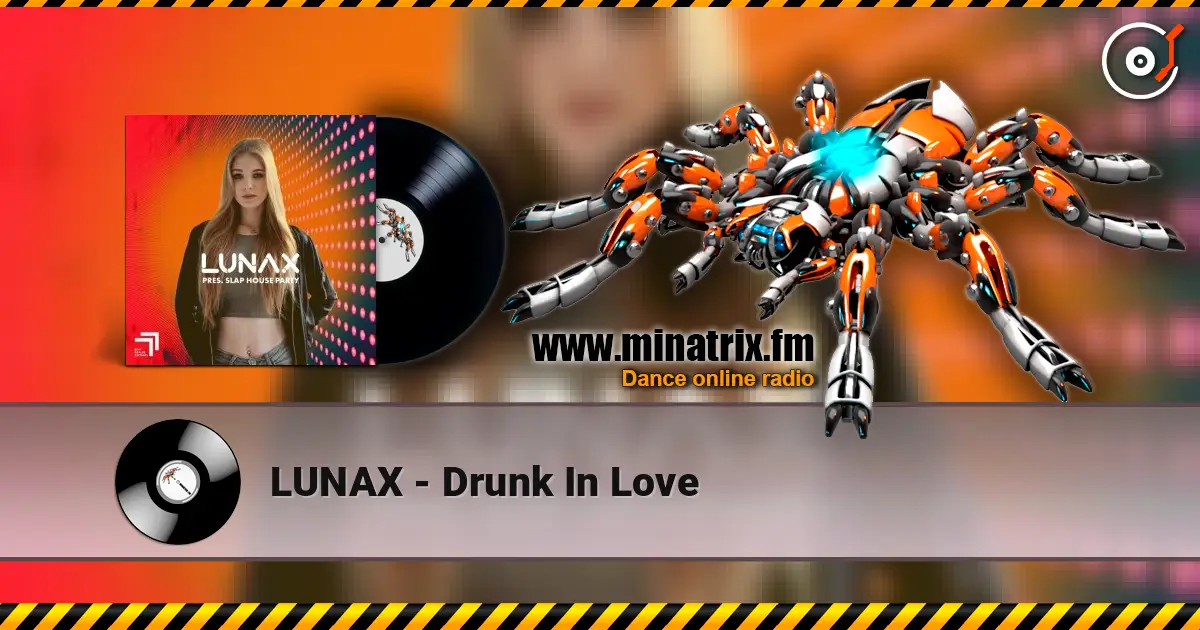 LUNAX - Drunk In Love ������� ���������