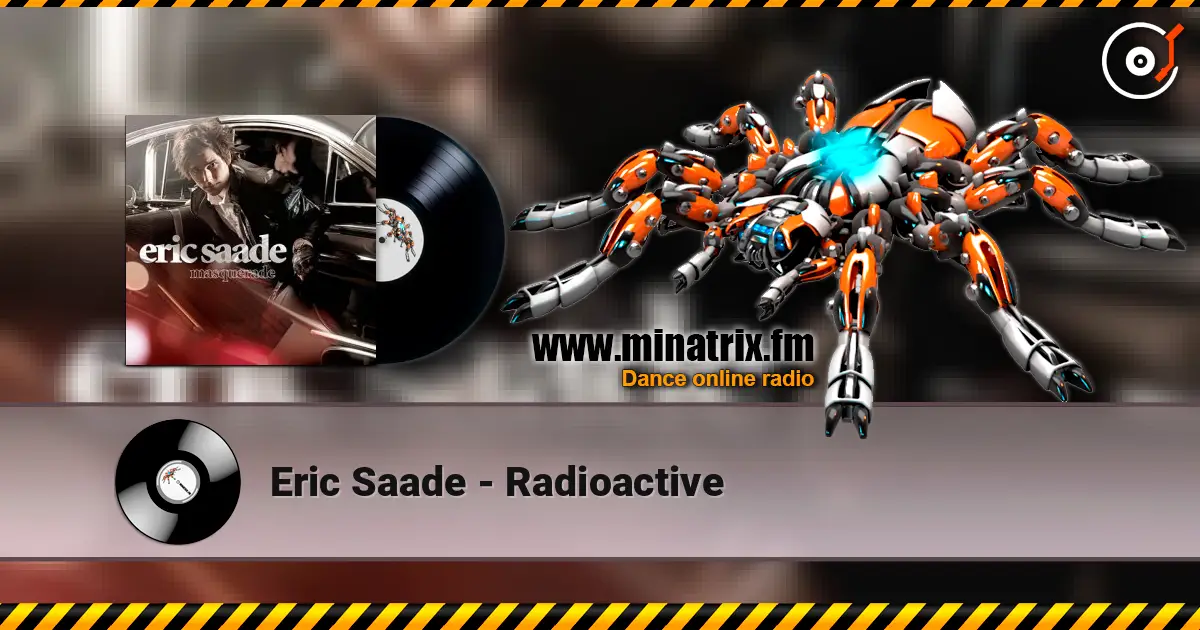 Eric Saade - Radioactive listen online in high quality | Minatrix.FM