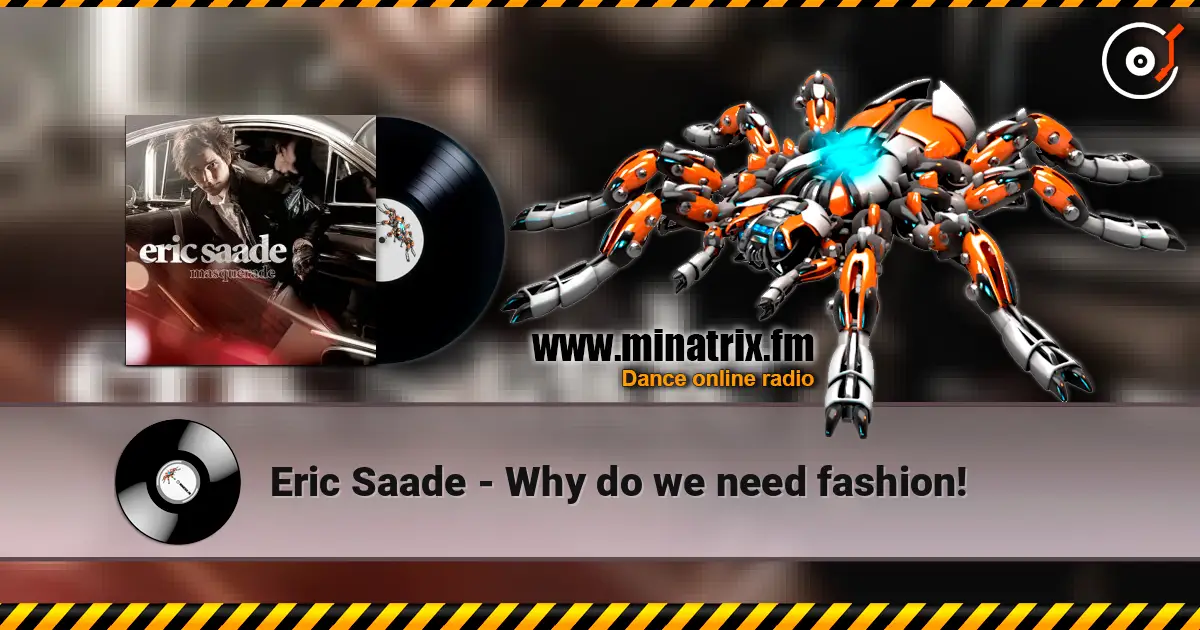 Eric Saade - Why do we need fashion! слухати онлайн у високій якості | Minatrix.FM