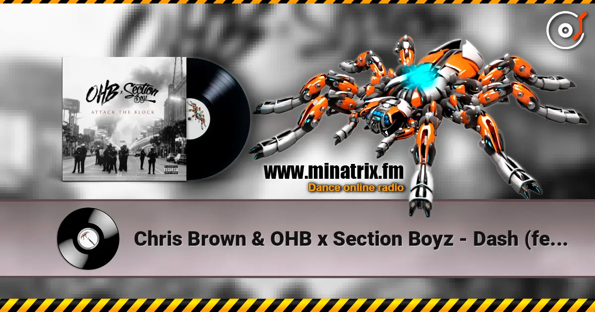 Chris Brown & OHB x Section Boyz - Dash (feat. Section Boyz & OHB) ������� ���������