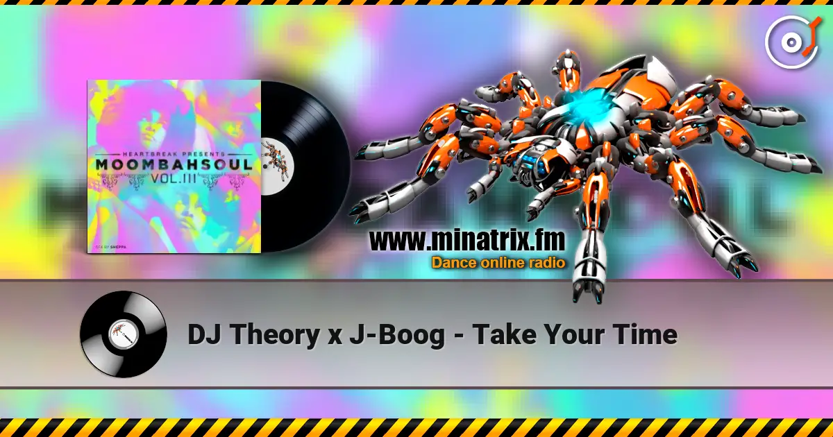 DJ Theory x J-Boog - Take Your Time слухати онлайн у високій якості | Minatrix.FM