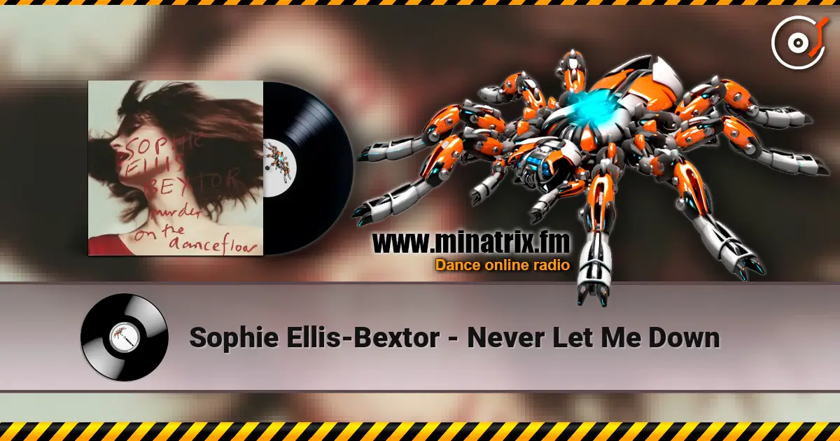 Sophie Ellis-Bextor - Never Let Me Down ������� ���������