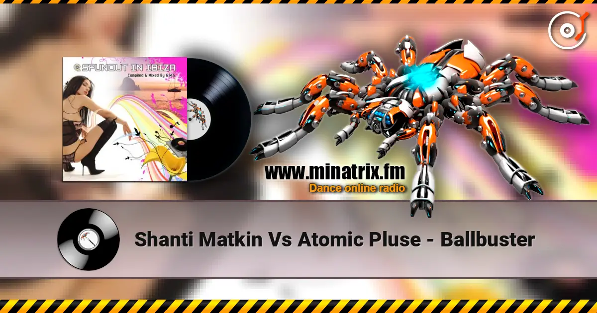 Shanti Matkin Vs Atomic Pluse - Ballbuster слухати онлайн у високій якості | Minatrix.FM