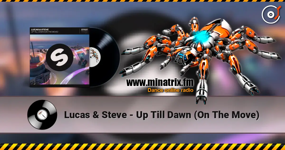 Lucas & Steve - Up Till Dawn (On The Move) ������� ���������