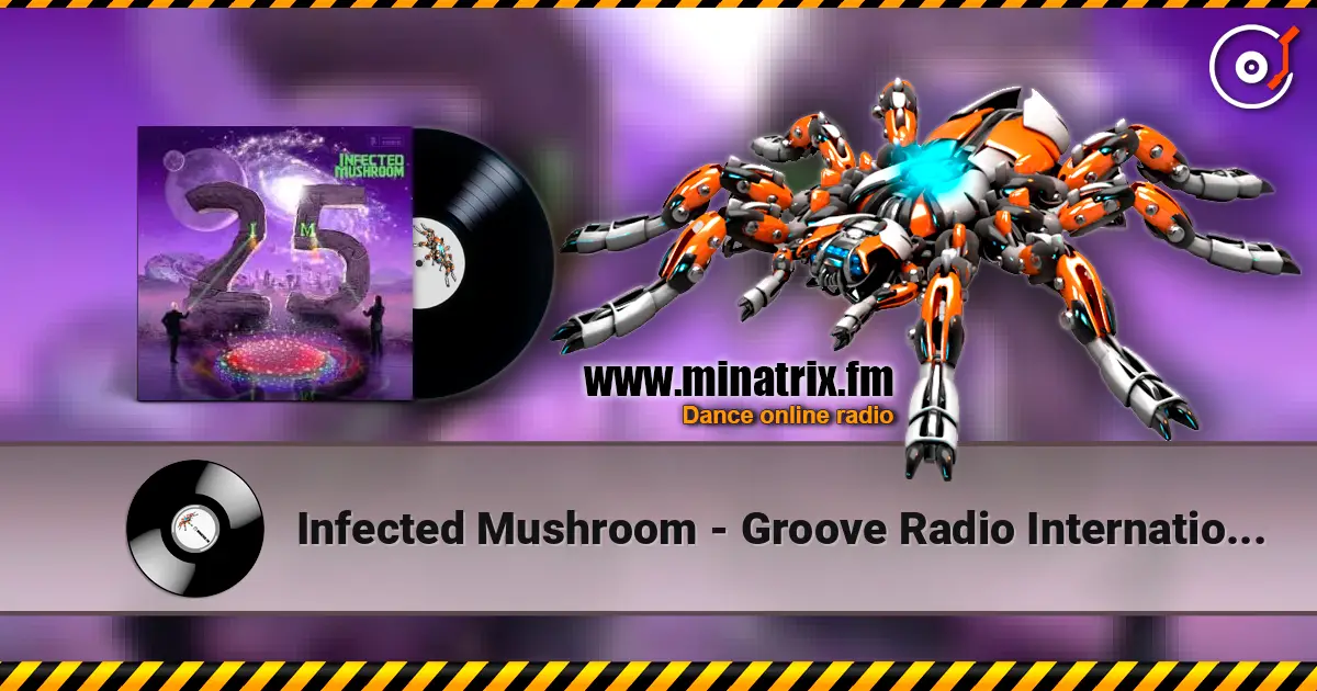 Infected Mushroom - Groove Radio International ������� ���������
