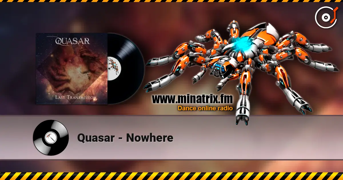 Quasar - Nowhere слухати онлайн у високій якості | Minatrix.FM