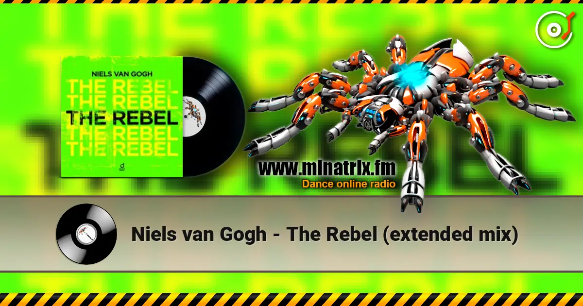 Niels van Gogh - The Rebel (extended mix) слухати онлайн у високій якості | Minatrix.FM