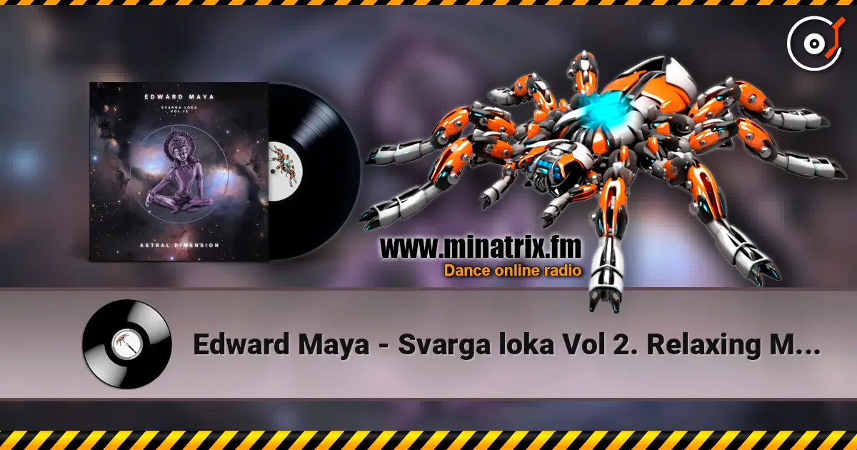 Edward Maya - Svarga loka Vol 2. Relaxing Music слухати онлайн у високій якості | Minatrix.FM