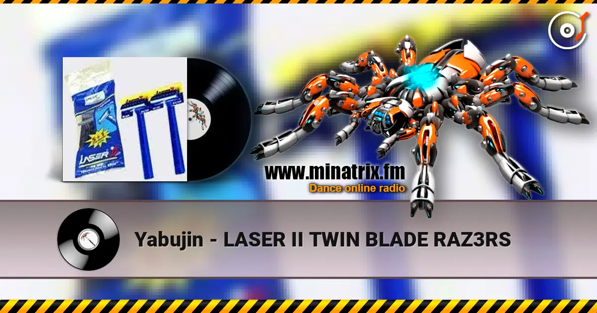 Yabujin - LASER II TWIN BLADE RAZ3RS слухати онлайн у високій якості | Minatrix.FM