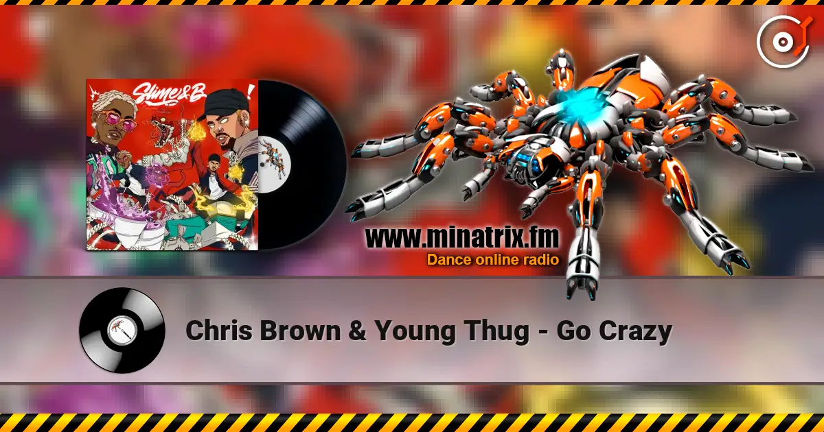 Chris Brown & Young Thug - Go Crazy ������� ���������