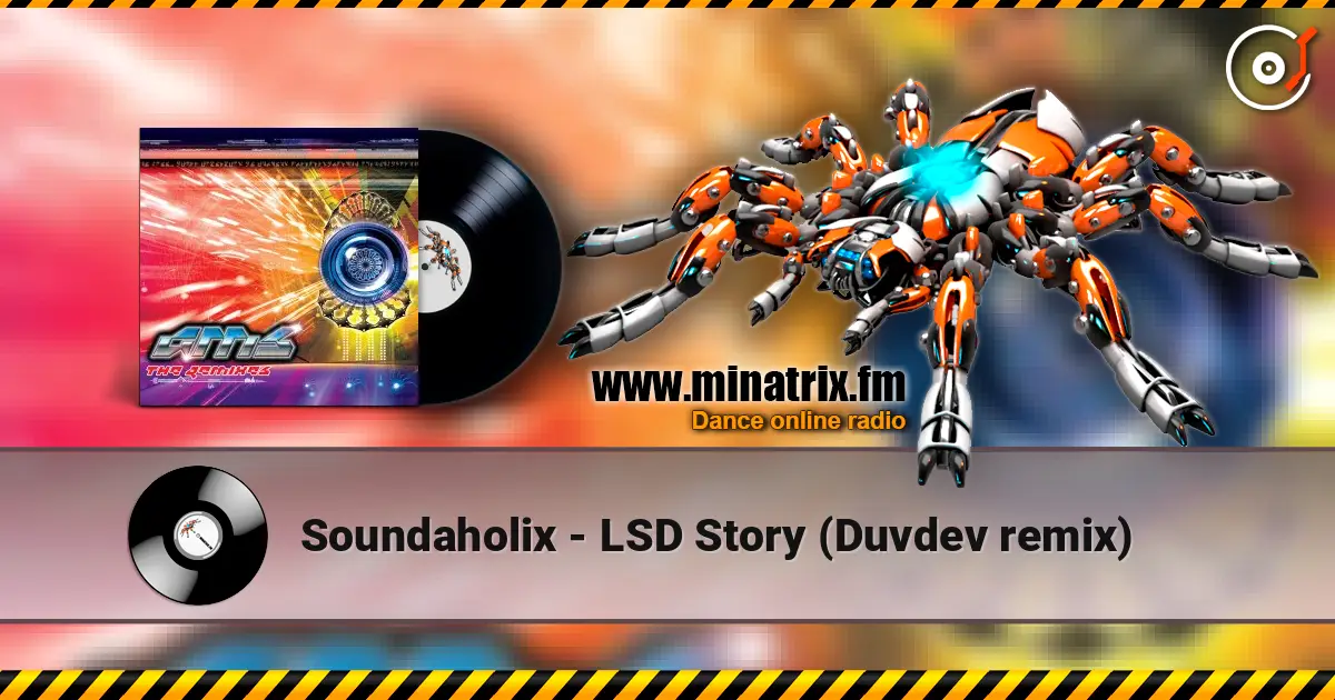 Soundaholix - LSD Story (Duvdev remix) слухати онлайн у високій якості | Minatrix.FM