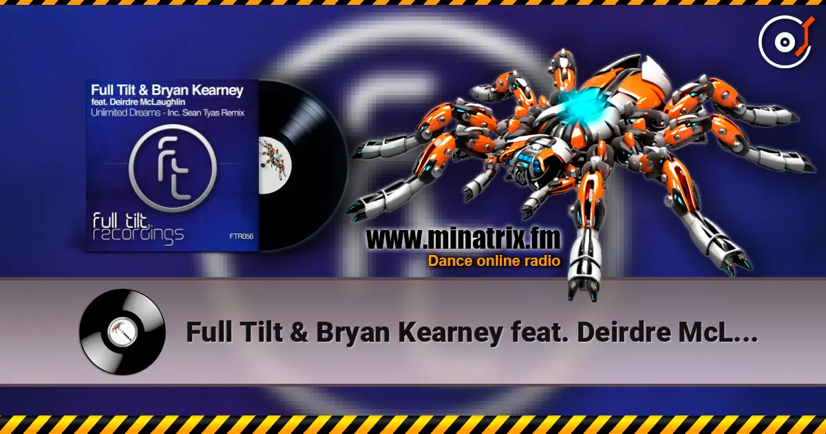 Full Tilt & Bryan Kearney feat. Deirdre McLaughlin - Unlimited Dreams (Sean Tyas Remix) слухати онлайн у високій якості | Minatrix.FM