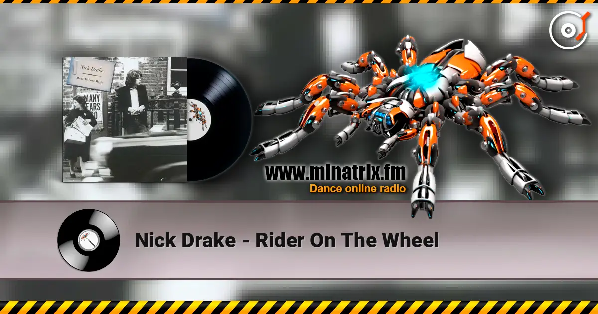 Nick Drake - Rider On The Wheel ������� ���������