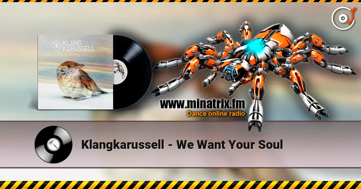 Klangkarussell - We Want Your Soul ������� ���������