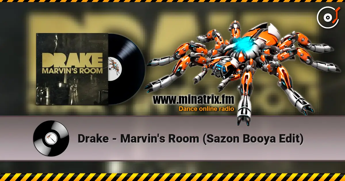 Drake - Marvin's Room (Sazon Booya Edit) ������� ���������