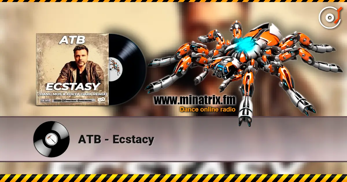 ATB - Ecstacy слухати онлайн у високій якості | Minatrix.FM