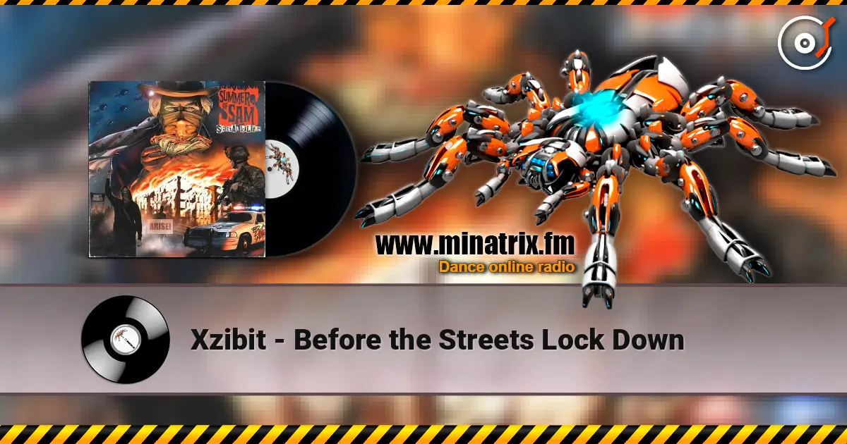 Xzibit - Before the Streets Lock Down ������� ���������