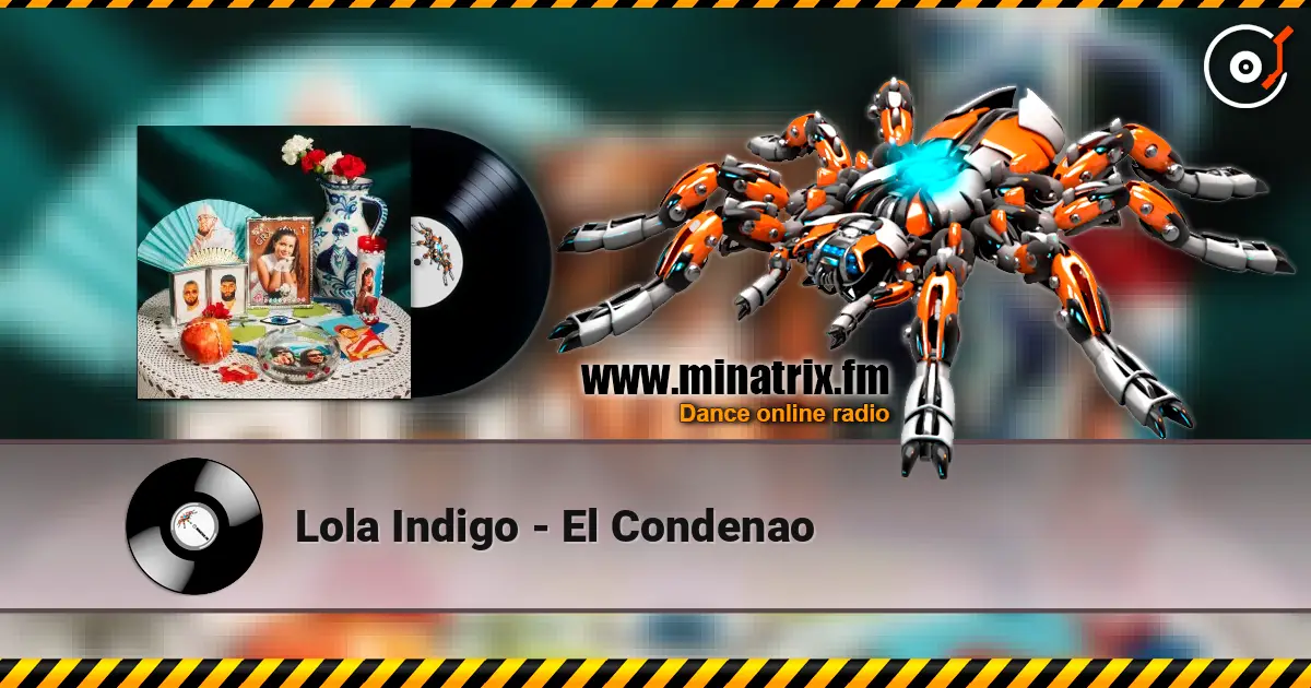 Lola Indigo - El Condenao listen online in high quality | Minatrix.FM