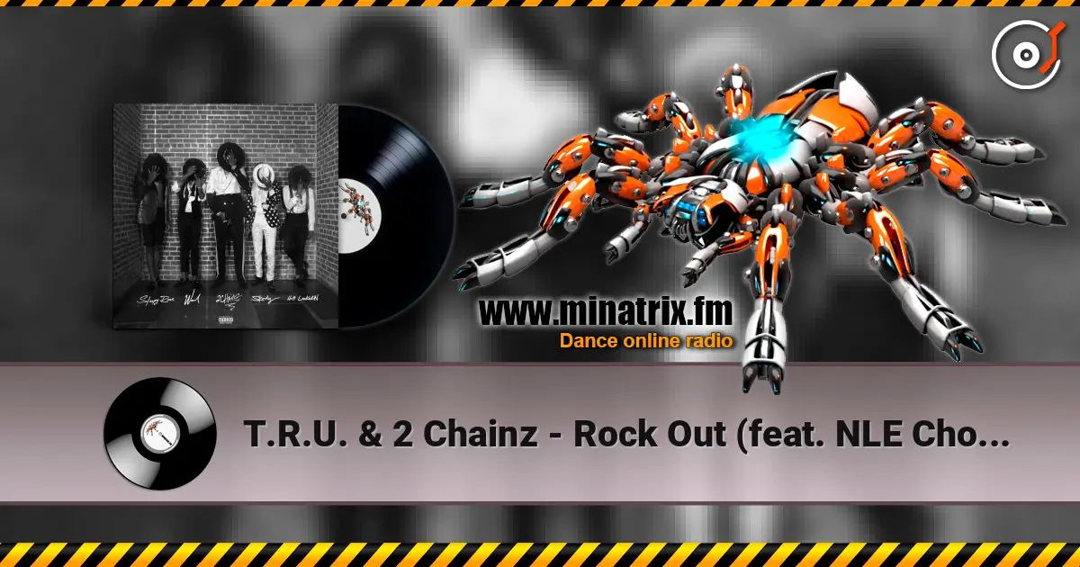 T.R.U. & 2 Chainz - Rock Out (feat. NLE Choppa) ������� ���������
