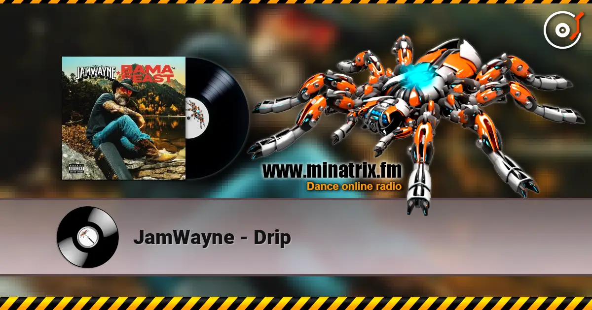 JamWayne - Drip слухати онлайн у високій якості | Minatrix.FM