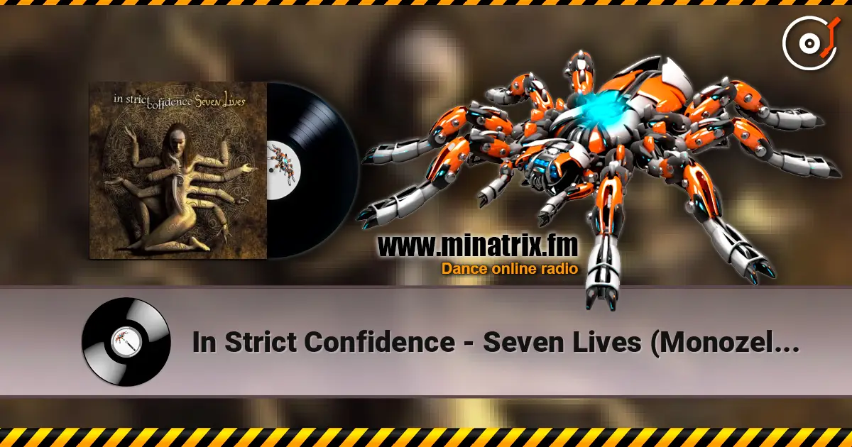 In Strict Confidence - Seven Lives (Monozelle Remix) ������� ���������