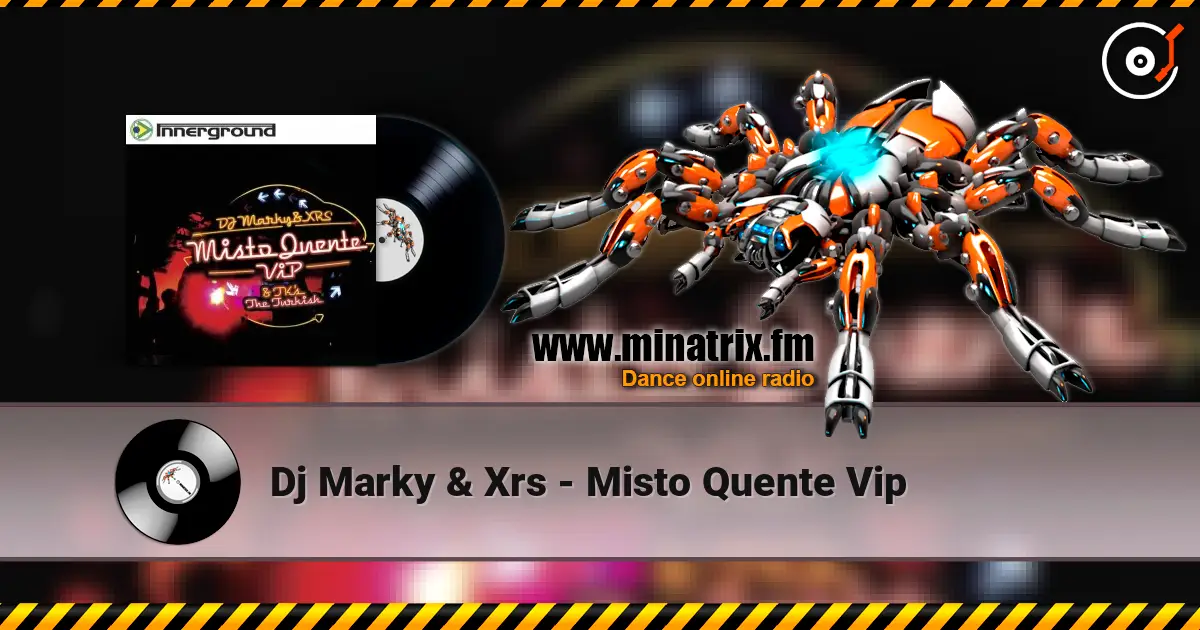 Dj Marky & Xrs - Misto Quente Vip слухати онлайн у високій якості | Minatrix.FM