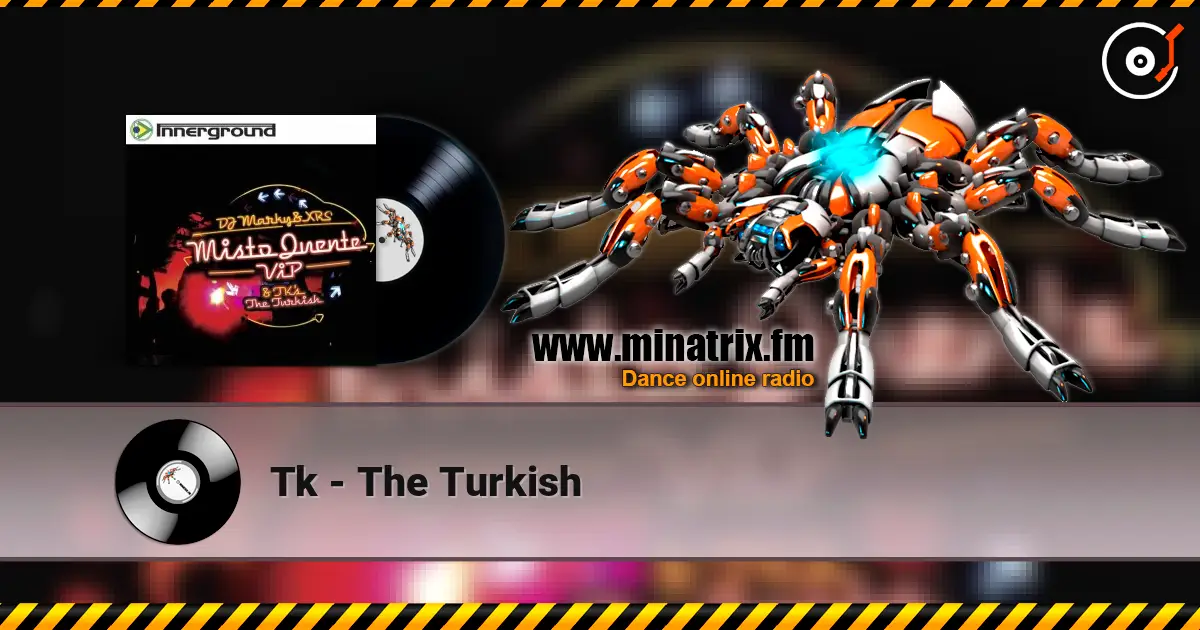 Tk - The Turkish слухати онлайн у високій якості | Minatrix.FM