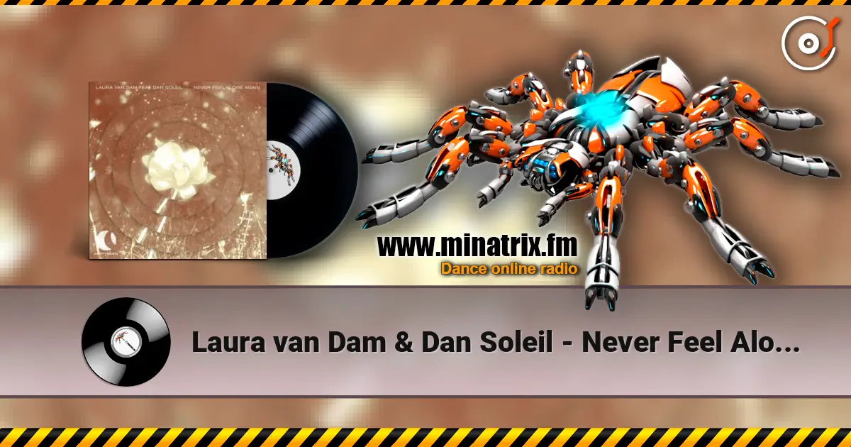 Laura van Dam & Dan Soleil - Never Feel Alone Again ������� ���������