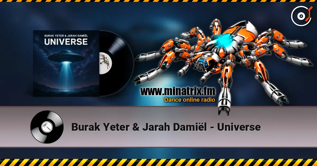 Burak Yeter & Jarah Damiël - Universe слухати онлайн у високій якості | Minatrix.FM