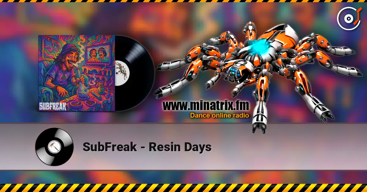 SubFreak - Resin Days listen online in high quality | Minatrix.FM