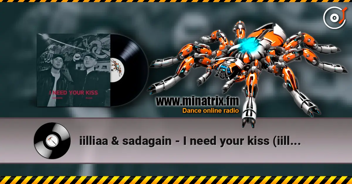 iilliaa & sadagain - I need your kiss (iilliaa version) слухати онлайн у високій якості | Minatrix.FM