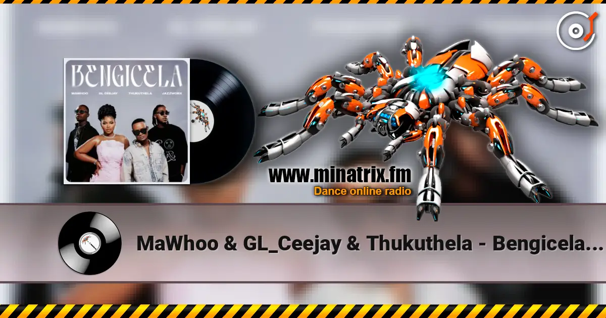 MaWhoo & GL_Ceejay & Thukuthela - Bengicela (feat. Jazzworx) ������� ���������