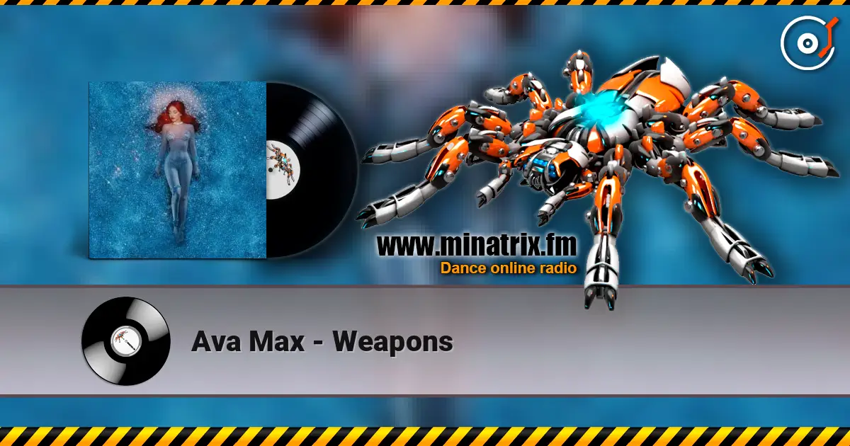 Ava Max - Weapons слухати онлайн у високій якості | Minatrix.FM