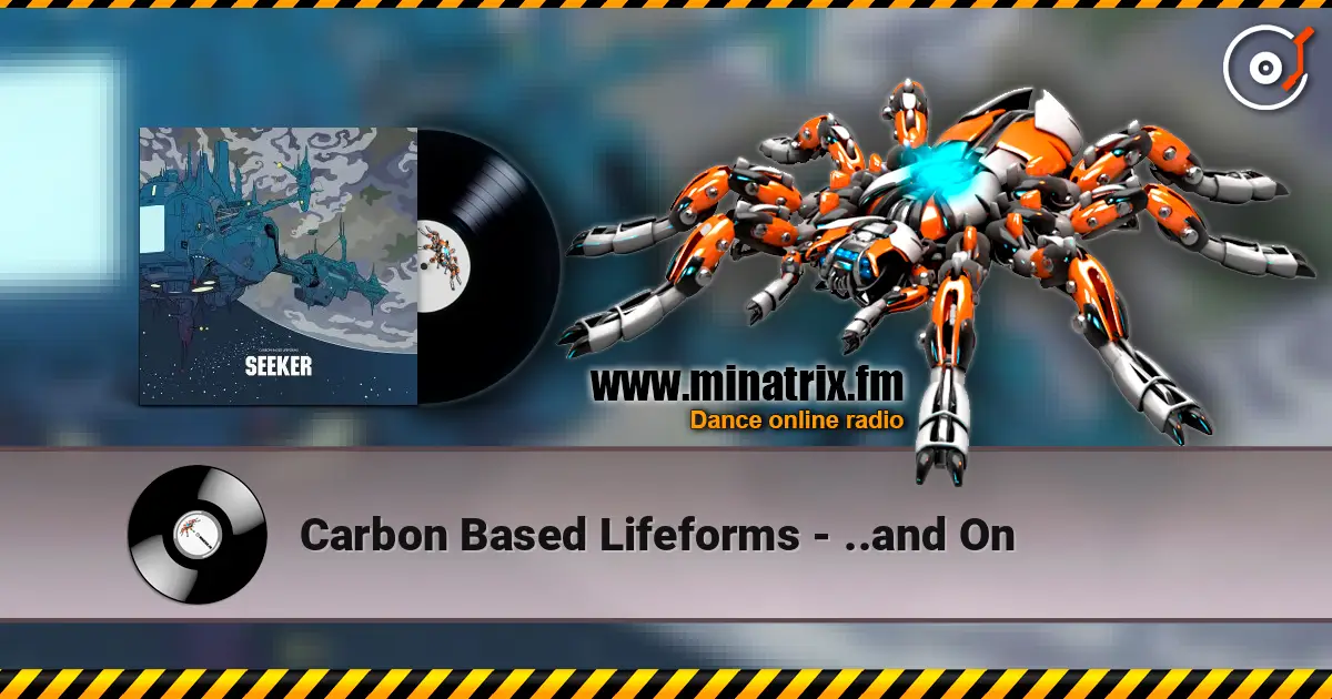 Carbon Based Lifeforms - ..and On слухати онлайн у високій якості | Minatrix.FM