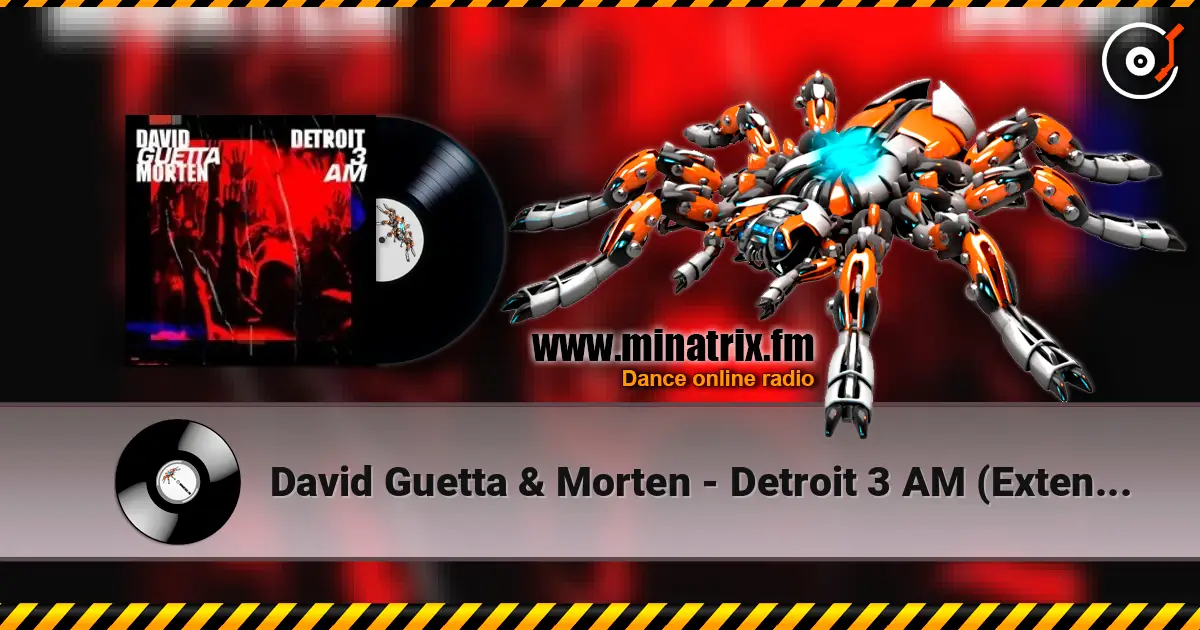 David Guetta & Morten - Detroit 3 AM (Extended Mix) слухати онлайн у високій якості | Minatrix.FM