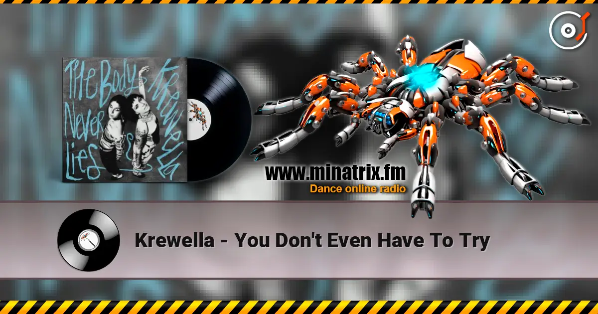 Krewella - You Don't Even Have To Try ������� ���������