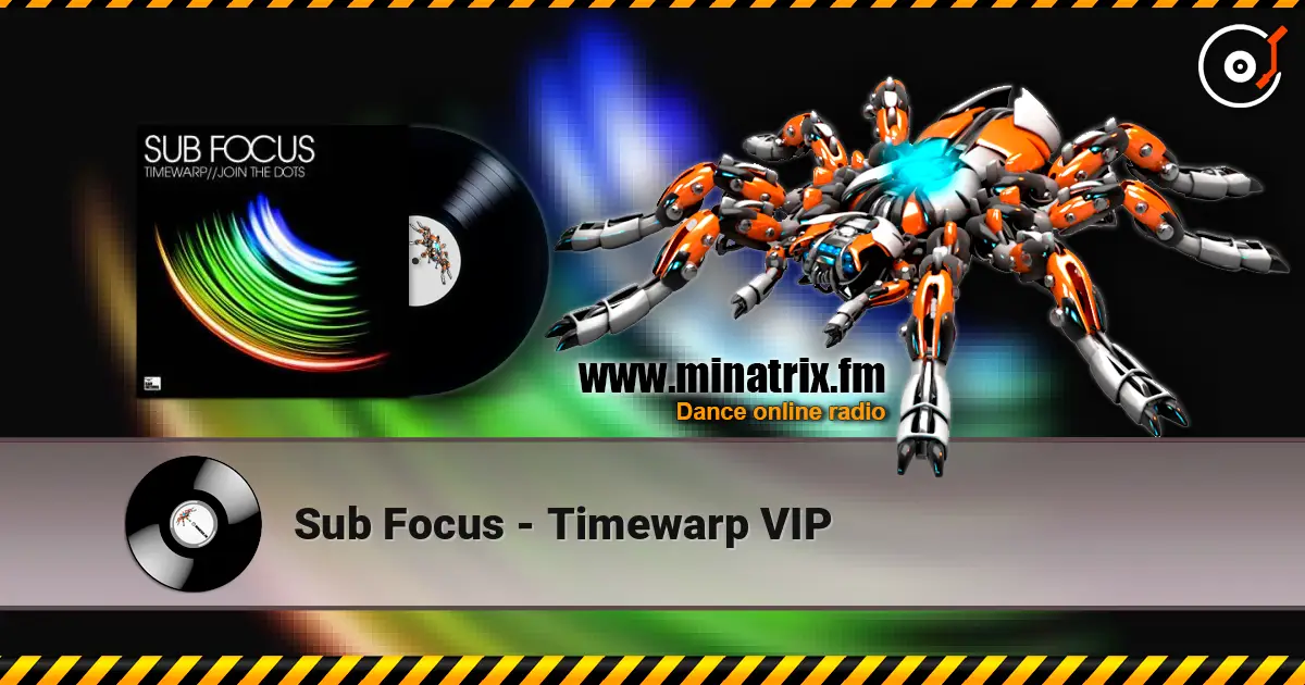 Sub Focus - Timewarp VIP слухати онлайн у високій якості | Minatrix.FM