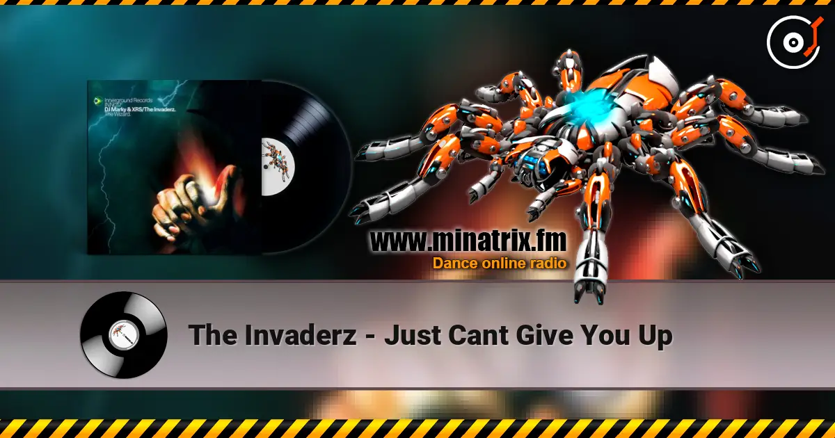 The Invaderz - Just Cant Give You Up ������� ���������