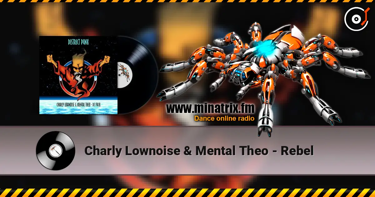 Charly Lownoise & Mental Theo - Rebel ������� ���������