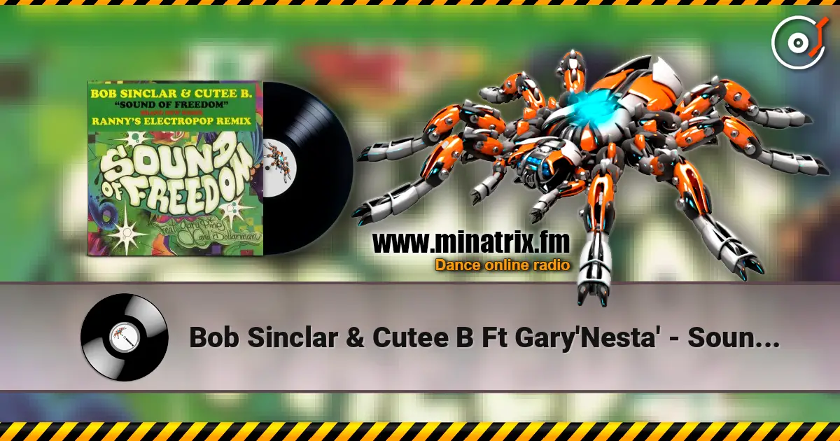 Bob Sinclar & Cutee B Ft Gary'Nesta' - Sound Of Freedom ������� ���������